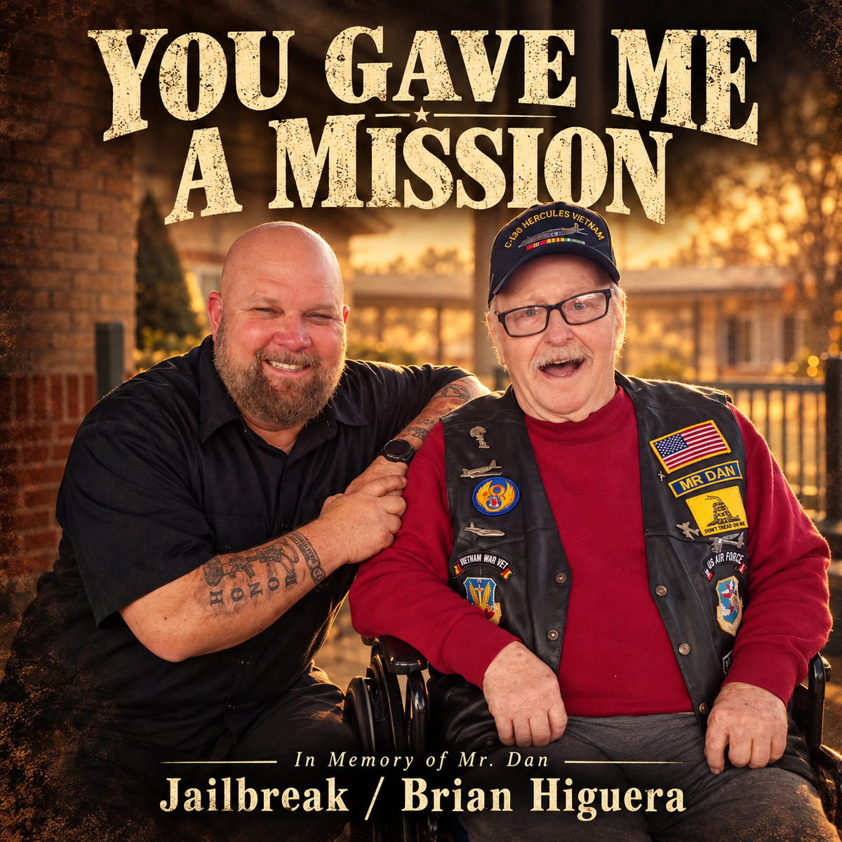 You Gave Me a Mission — in memory of Mr. Dan, Jailbreak / Brian Higuera